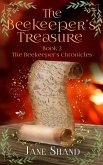 The Beekeeper's Treasure (The Beekeeper's Chronicles, #2) (eBook, ePUB) The Beekeeper's Treasure (The Beekeeper's Chronicles, #2) (eBook, ePUB)