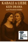 Kabale und Liebe - Kein Drama von Friedrich Schiller (eBook, ePUB) Kabale und Liebe - Kein Drama von Friedrich Schiller (eBook, ePUB)