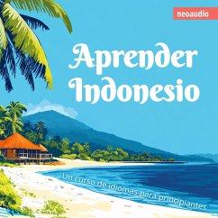 Cursos de Idiomas para Principiantes, Aprender indonesio (MP3-Download) - NeoAudio