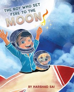 The Boy Who Set Fire to the Moon (eBook, ePUB) - Sai, Harshad