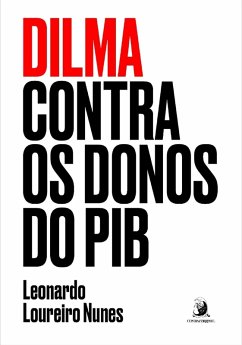 Cover Dilma contra os donos do PIB (eBook, ePUB)