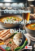 Wendys Lieblingsrezepte - Albanische Küche (eBook, ePUB) Wendys Lieblingsrezepte - Albanische Küche (eBook, ePUB)