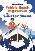The Sinister Sound (Pebble Beach Mysteries, #1) (eBook, ePUB) The Sinister Sound (Pebble Beach Mysteries, #1) (eBook, ePUB)