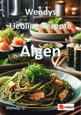 Wendys Lieblingsrezepte - Algen (eBook, ePUB) Wendys Lieblingsrezepte - Algen (eBook, ePUB)