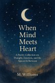 When Mind Meets Heart (eBook, ePUB) When Mind Meets Heart (eBook, ePUB)