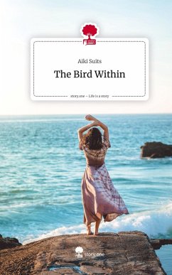 The Bird Within. Life is a Story - story.one - Suits, Aiki The Bird Within. Life is a Story - story.one - Suits, Aiki