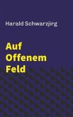 Auf offenem Feld Auf offenem Feld