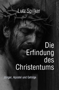 Die Erfindung des Christentums