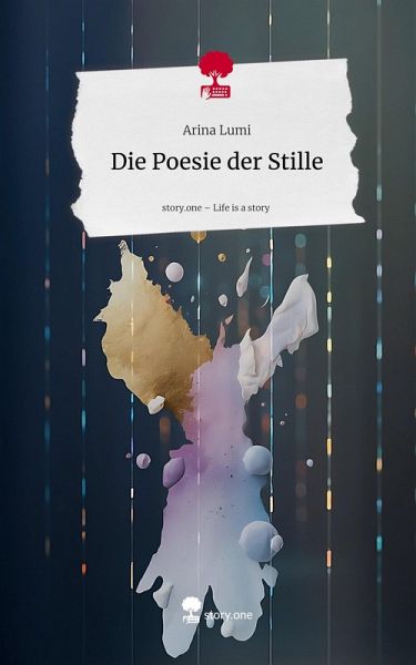 Die Poesie der Stille. Life is a Story - story.one Die Poesie der Stille. Life is a Story - story.one