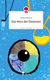 Das Herz der Elemente. Life is a Story - story.one