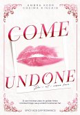 COME UNDONE