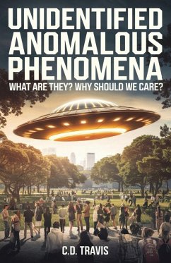 Unidentified Anomalous Phenomena - Travis, C. D.