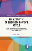 The Aesthetic of Elizabeth Bowen's Novels