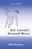 Got Carrots? Rescued Horse