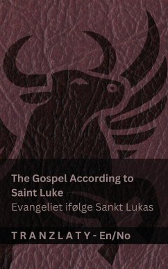 Cover The Gospel According to Saint Luke / Evangeliet ifølge Sankt Lukas (The Bible / Bibelen)
