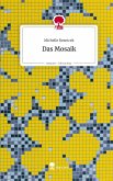 Das Mosaik. Life is a Story - story.one Das Mosaik. Life is a Story - story.one