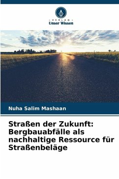 Cover Straßen der Zukunft: Bergbauabfälle als nachhaltige Ressource für Straßenbeläge