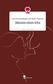 Skizzen eines Ichs. Life is a Story - story.one Skizzen eines Ichs. Life is a Story - story.one