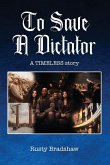 To Save a Dictator