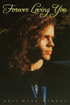 Forever Loving You (Paperback) - Muss-Barnes, Eric Forever Loving You (Paperback) - Muss-Barnes, Eric