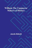 William the Conqueror Makers of History William the Conqueror Makers of History