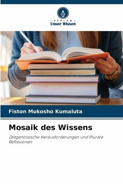 Mosaik des Wissens - MUKOSHO KUMALUTA, Fiston