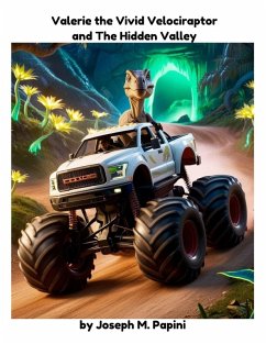 Valerie the Vivid Velociraptor and the Hidden Valley - Papini, Joseph M Valerie the Vivid Velociraptor and the Hidden Valley - Papini, Joseph M
