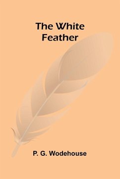 The White Feather - G. Wodehouse, P. The White Feather - G. Wodehouse, P.