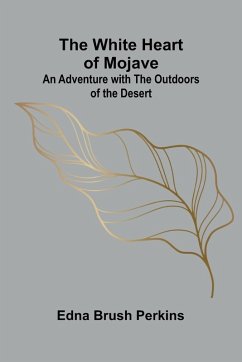 The White Heart of Mojave - Brush Perkins, Edna