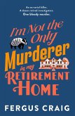 I'm Not the Only Murderer in My Retirement Home I'm Not the Only Murderer in My Retirement Home