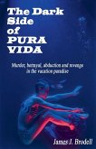 The Dark Side of Pura Vida The Dark Side of Pura Vida