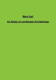 An Essay In Landscape Archaeology
