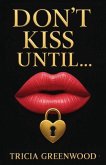 Don't Kiss Until... Don't Kiss Until...