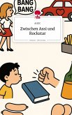 Zwischen Assi und Rockstar. Life is a Story - story.one Zwischen Assi und Rockstar. Life is a Story - story.one