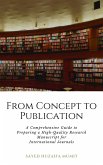 From Concept to Publication: A Comprehensive Guide to Preparing a High-Quality Research Manuscript for International Journals (eBook, ePUB)