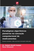 Paradigmas algorítmicos pioneiros na conceção computacional de medicamentos Paradigmas algorítmicos pioneiros na conceção computacional de medicamentos