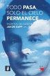 Todo pasa. Solo el cielo permanece - Bild 1