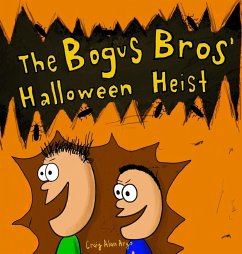 Cover The Bogus Bros' Halloween Heist