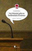 Im Himmel gibt es hoffentlich Pommes. Life is a Story - story.one Im Himmel gibt es hoffentlich Pommes. Life is a Story - story.one