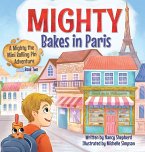 Mighty Bakes in Paris