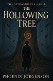 The Hollowing Tree (The Spiralborne Cycle, #1) (eBook, ePUB) The Hollowing Tree (The Spiralborne Cycle, #1) (eBook, ePUB)