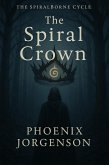 The Spiral Crown (The Spiralborne Cycle, #2) (eBook, ePUB)