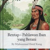 Rentap - Pahlawan Iban Yang Berani (eBook, ePUB) Rentap - Pahlawan Iban Yang Berani (eBook, ePUB)