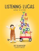 Listening Lucas Listens to Letters Listening Lucas Listens to Letters