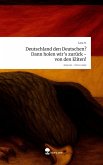 Deutschland den Deutschen? Dann holen wir's zurück - von den Eliten!. Life is a Story - story.one Deutschland den Deutschen? Dann holen wir's zurück - von den Eliten!. Life is a Story - story.one