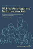 Mit Produktmanagement Marktchancen nutzen Mit Produktmanagement Marktchancen nutzen