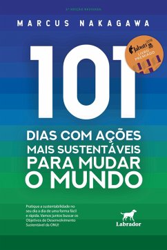 101 dias com ações mais sustentáveis para mudar o mundo - 2ª edição (eBook, ePUB) - Nakagawa, Marcus