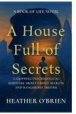 A House Full of Secrets A House Full of Secrets