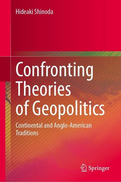 Confronting Theories of Geopolitics Confronting Theories of Geopolitics