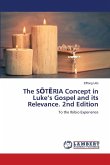 The S¿T¿RIA Concept in Luke's Gospel and its Relevance. 2nd Edition